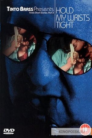 Hold My Wrists Tight's poster image