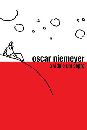 Oscar Niemeyer: A Vida é um Sopro's poster