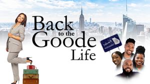 Back to the Goode Life's poster