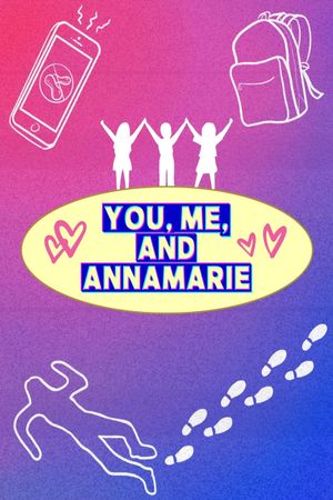 You, Me, and Annamarie's poster