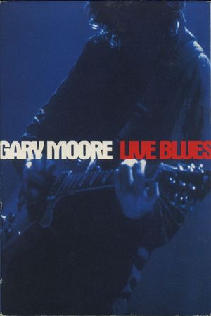 Gary Moore: Live Blues's poster