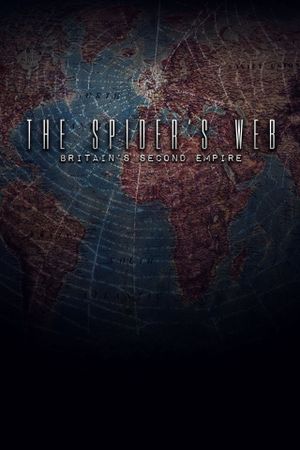 The Spider's Web: Britain's Second Empire's poster