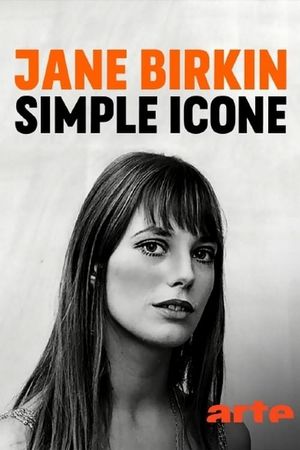 Jane Birkin: Simply an Icon's poster