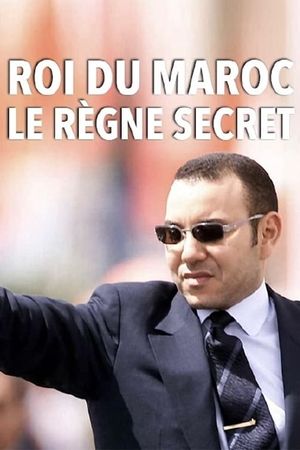 Roi du Maroc, le règne secret's poster