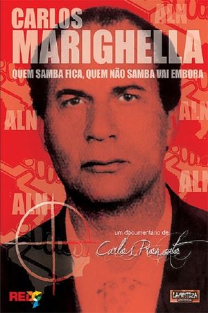 Carlos Marighella: quem samba fica, quem não samba vai embora's poster image