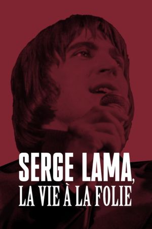 Serge Lama, la vie à la folie's poster