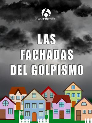 Las fachadas del golpismo's poster