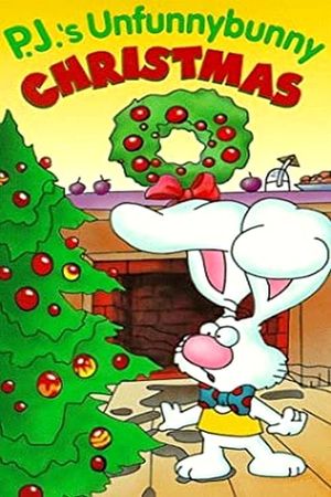 P.J.'s Unfunnybunny Christmas's poster