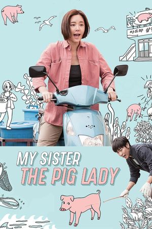 My Sister, the Pig Lady's poster