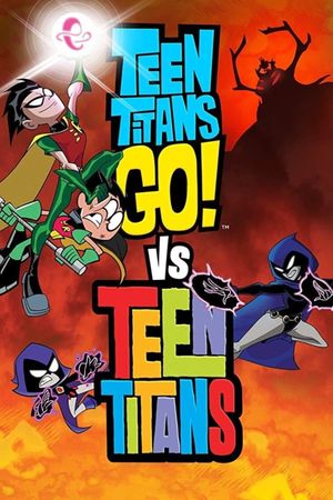 Teen Titans Go! vs. Teen Titans's poster image