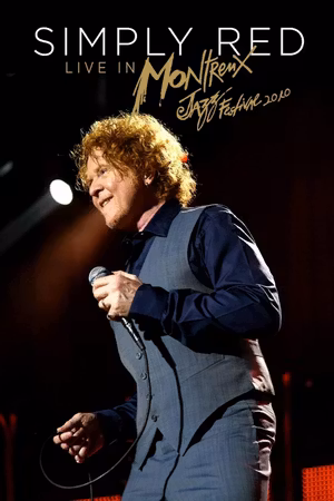 Simply Red: Live at Montreux 2010's poster