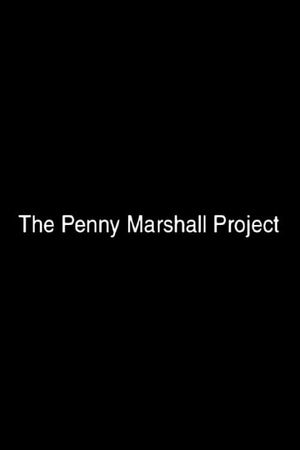 The Penny Marshall Project's poster