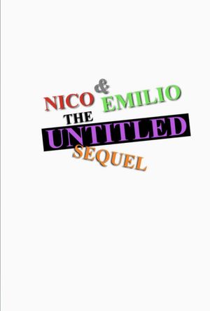 Nico & Emilio: The Untitled Sequel's poster