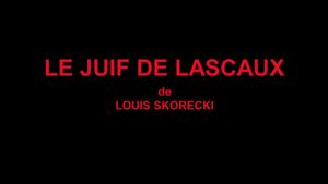 Le Juif de Lascaux's poster