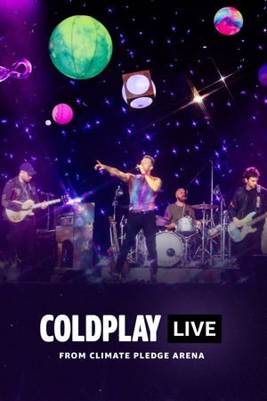 Coldplay Live from Climate Pledge Arena's poster