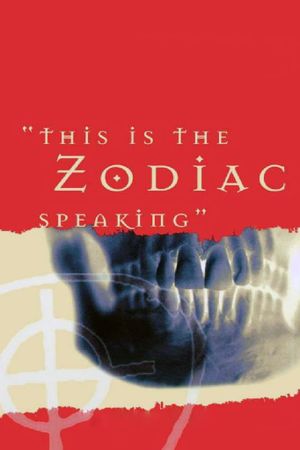 This Is the Zodiac Speaking's poster