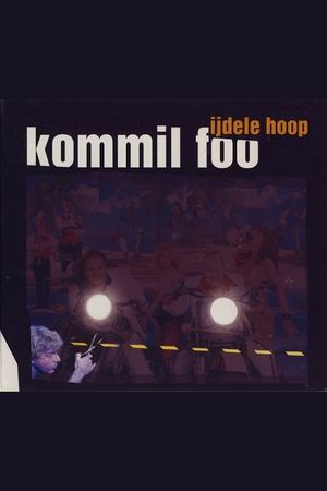 Kommil Foo: IJdele Hoop's poster