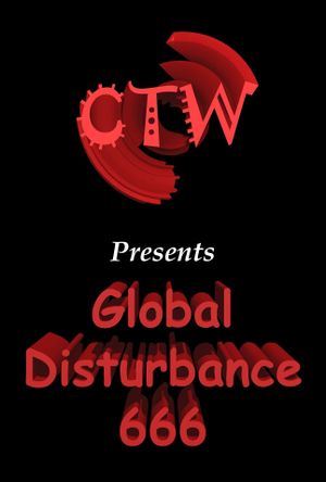 CTW 69 - Global Disturbance 666's poster