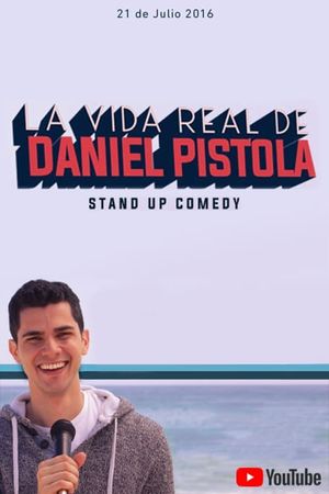La Vida Real de Daniel Pistola's poster