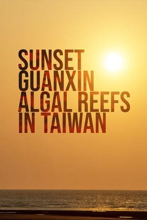 Sunset Guanxin Algal Reefs in Taiwan's poster