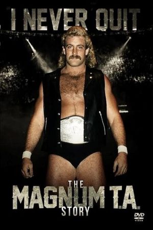 I Never Quit the Magnum T.A. Story's poster