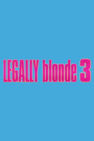 Legally Blonde 3's poster