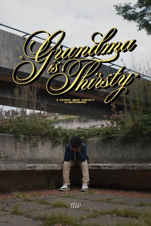 Grandma is Thirsty's poster