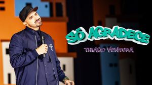 Thiago Ventura - Só Agradece's poster