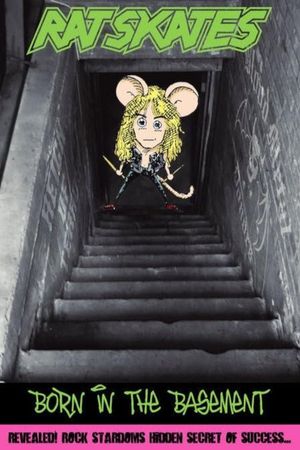 Rat Skates: Born in the Basement's poster