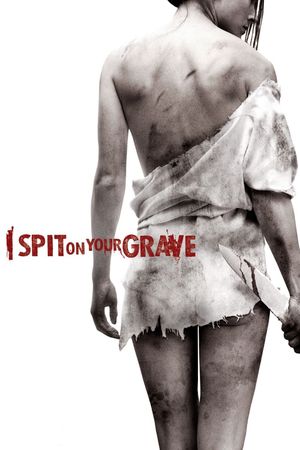 I Spit on Your Grave's poster