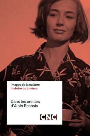 In the Ears of Alain Resnais's poster