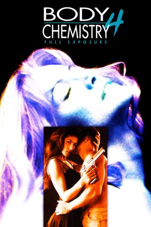 Body Chemistry 4: Full Exposure's poster