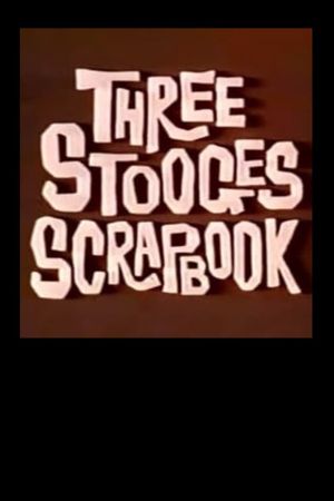 The Three Stooges Scrapbook's poster