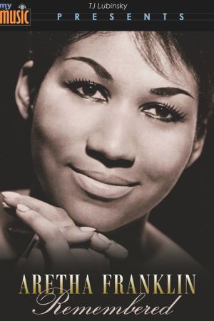 Aretha Franklin Remembered (My Music)'s poster