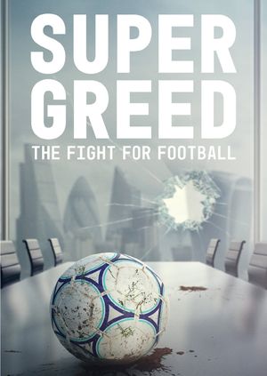 Super Greed: The Fight for Football's poster image