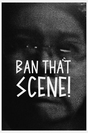 Ban That Scene!'s poster
