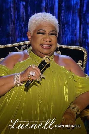 Chappelle's Home Team - Luenell: Town Business's poster image