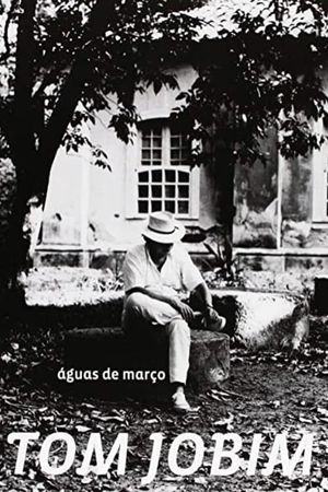 Tom Jobim: Águas de Março's poster