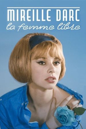 Mireille Darc, la femme libre's poster