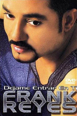 Frank Reyes: Let Me Into You's poster