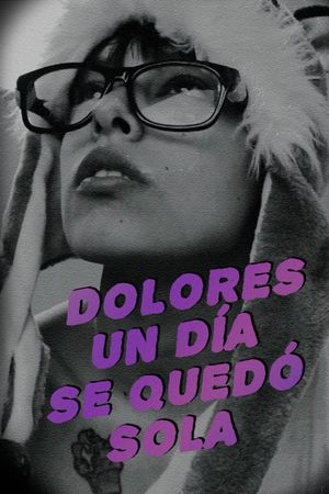 One Day, Dolores Was on Her Own's poster