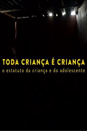 Toda Criança é Criança's poster