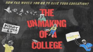 The Unmaking of a College's poster