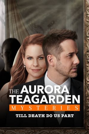 Aurora Teagarden Mysteries: Til Death Do Us Part's poster