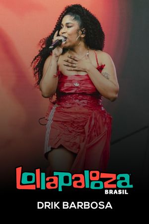 Drik Barbosa: Lollapalooza Brasil 2025's poster