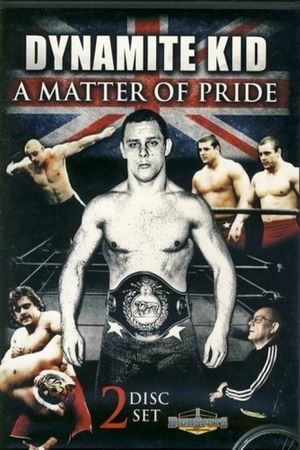 Dynamite Kid: A Matter of Pride's poster