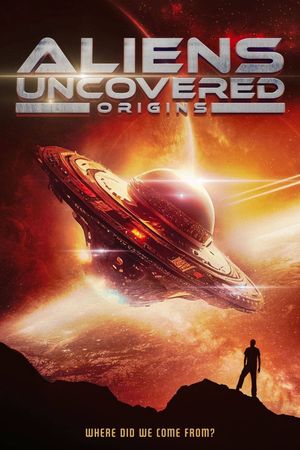 Aliens Uncovered: Origins's poster