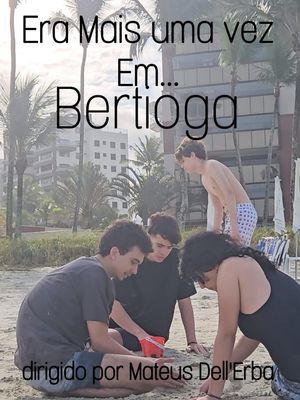 Era Mais Uma Vez em... Bertioga's poster