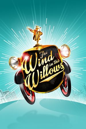 The Wind in the Willows: The Musical's poster