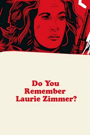 Do You Remember Laurie Zimmer?'s poster